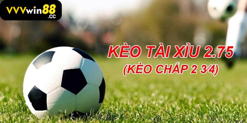 Tài Xỉu 2.75